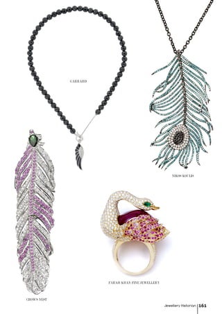 Jewellery Historian 161
NIKOS KOULIS
GARRARD
CROW'S NEST
FARAH KHAN FINE JEWELLERY
 