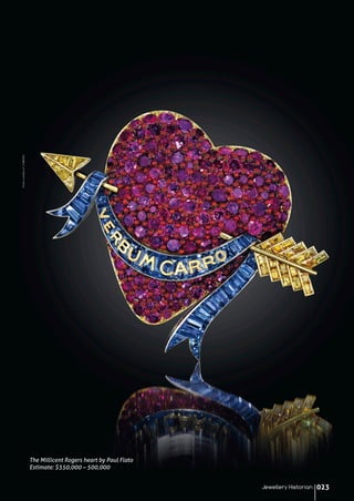 PhotocourtesyofCHRISTIE'S
Jewellery Historian 023
The Millicent Rogers heart by Paul Flato
Estimate: $350,000 – 500,000
 
