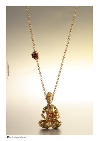 PhotocourtesyofMARIAKONDAKOVAFINEJEWELLERY
©MARIAKONDAKOVAFINEJEWELLERY
Jewellery Historian054
 