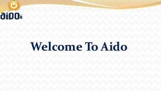 Welcome To Aido
 