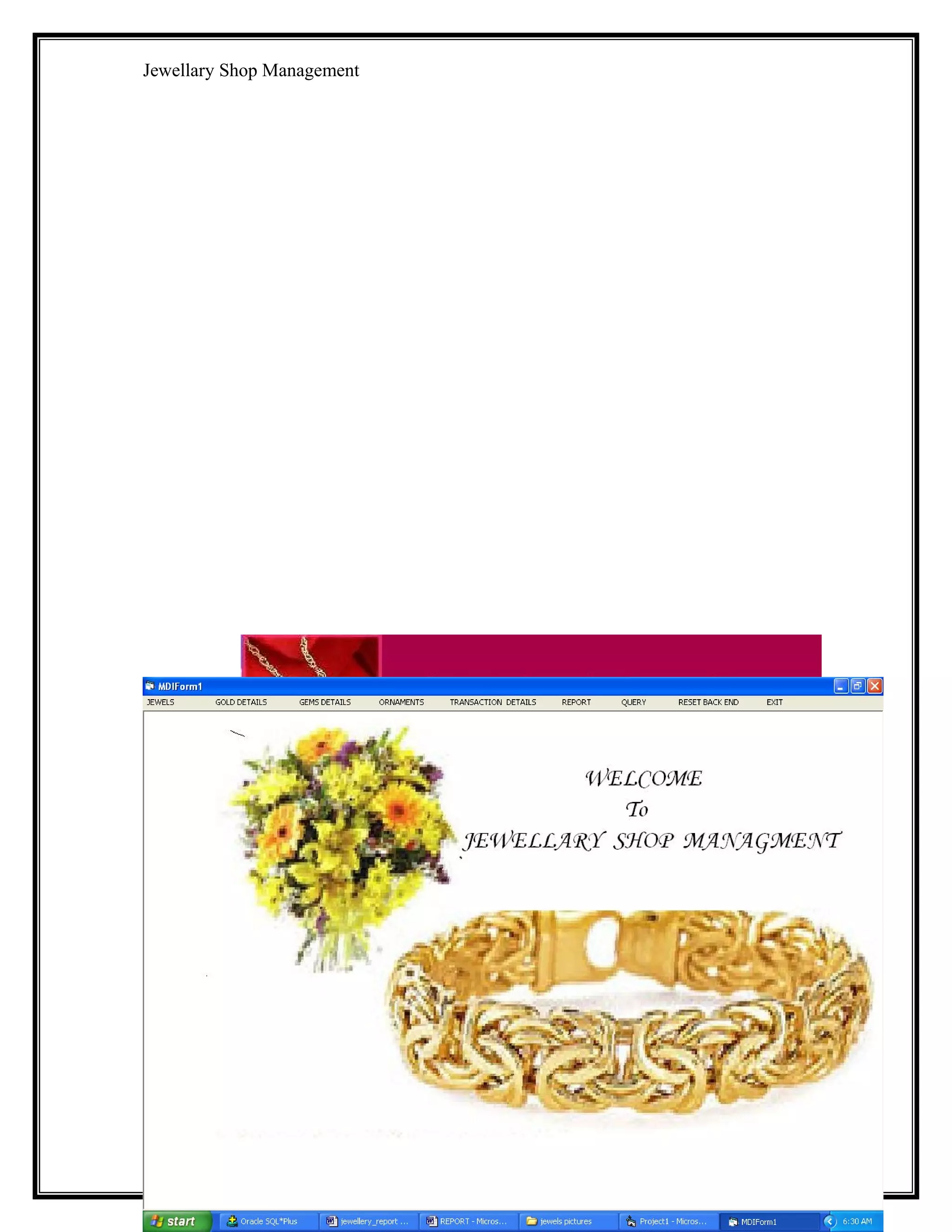 Jewellary Shop Management

S.S.I.T ,Tumkur.

30

 