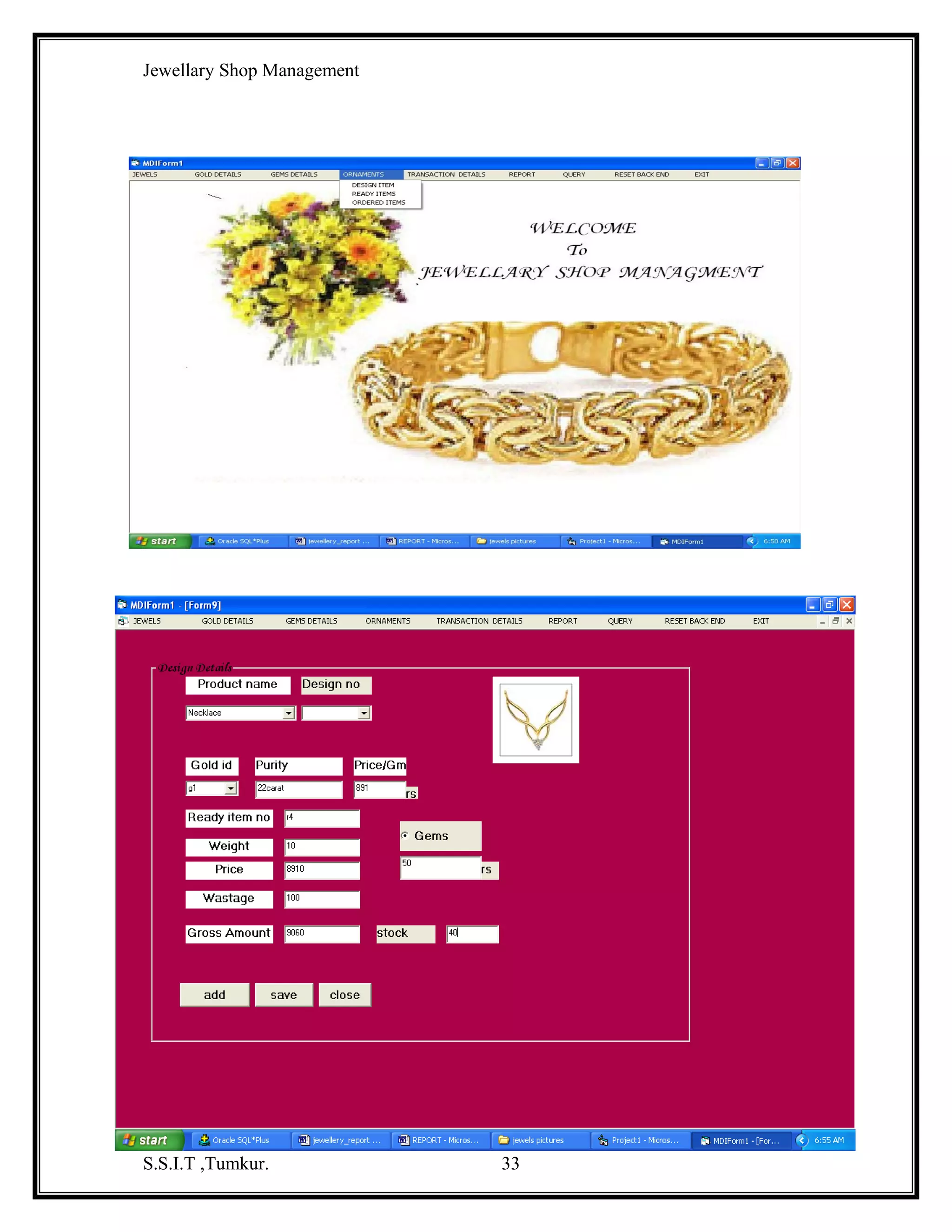 Jewellary Shop Management

S.S.I.T ,Tumkur.

33

 