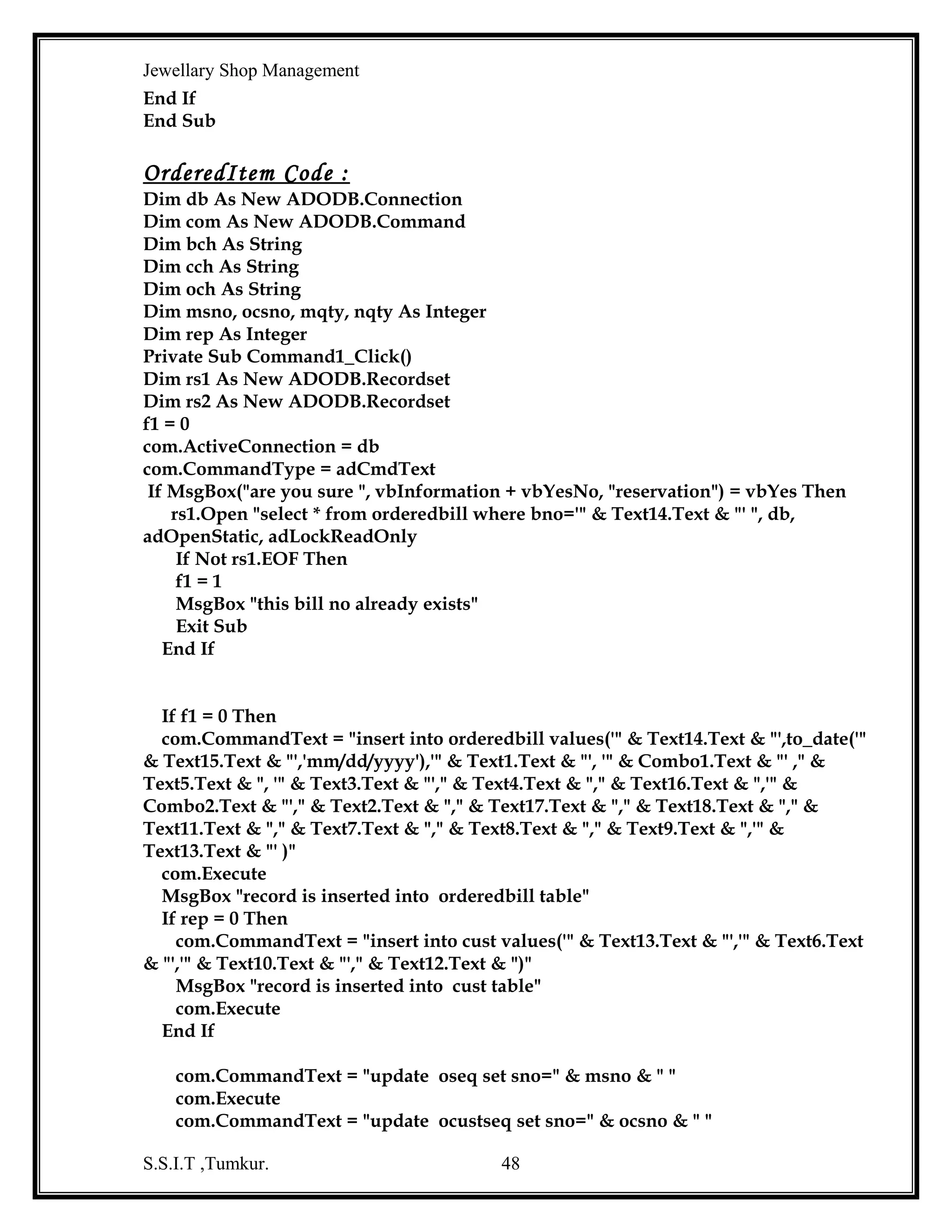 Jewellary Shop Management

S.S.I.T ,Tumkur.

48

 