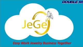 Easy Work Jewelry Business Together
 