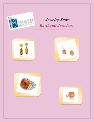 Jewelry Store
Baribault Jewelers
 