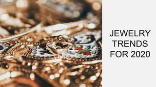 Jewelry Trends for 2020