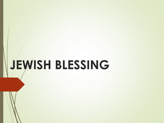 JEWISH BLESSING
 