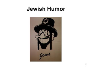 Chutzpah.  Jewish humor, Judaism, Jewish culture