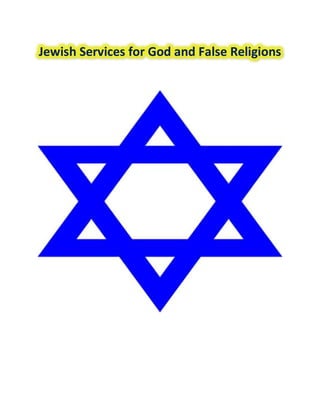 Jewish Services for God and False Religions
 