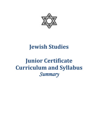 Jewish Studies
Junior Certificate
Curriculum and Syllabus
Summary
 