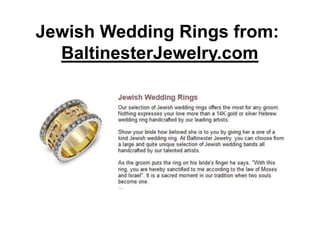 Jewish Wedding Rings from:
BaltinesterJewelry.com
 