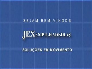 SEJAM BEM-VINDOS




S O L U Ç Õ E S E M M O V I M E N TO
 