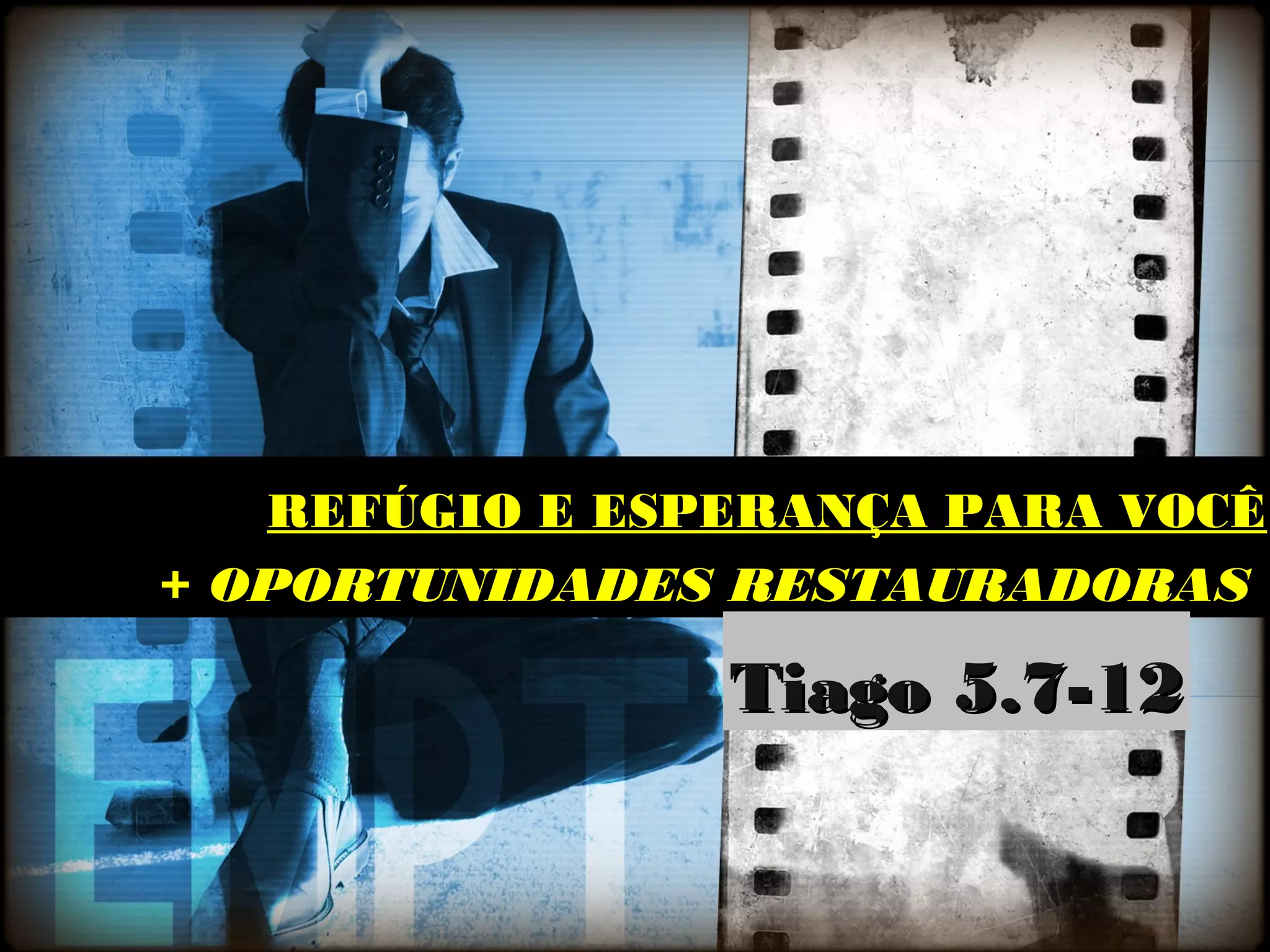 RREEFFÚÚGGIIOO EE EESSPPEERRAANNÇÇAA PPAARRAA VVOOCCÊÊ
++ OPORTUNIDADES RESTAURADORAS
TTiiaaggoo 55..77--1122