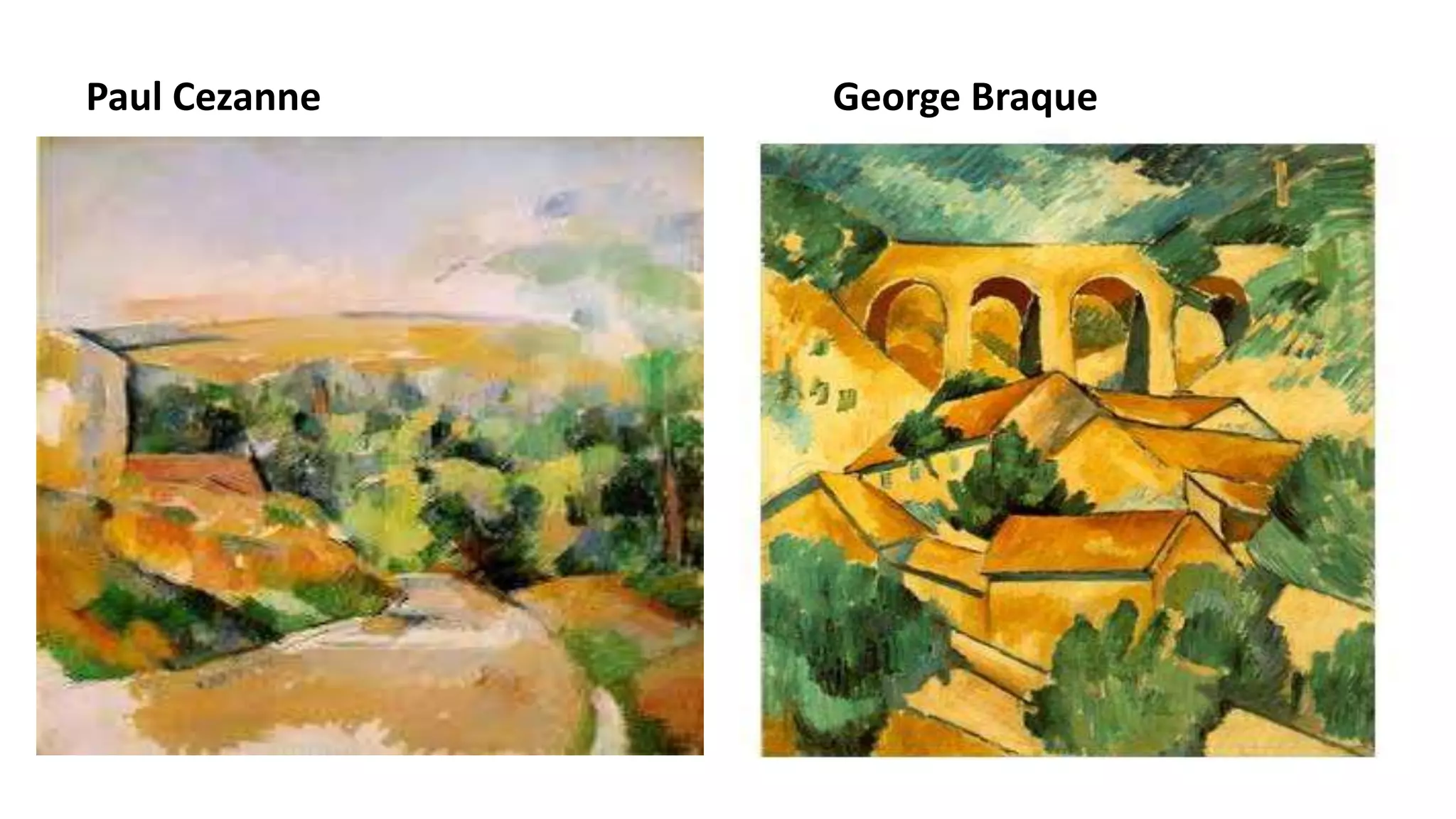 Paul Cezanne George Braque
 