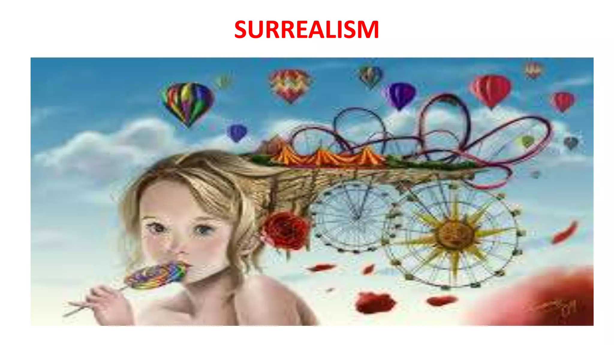 SURREALISM
 