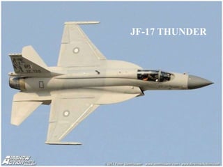 JF-17 THUNDER
 