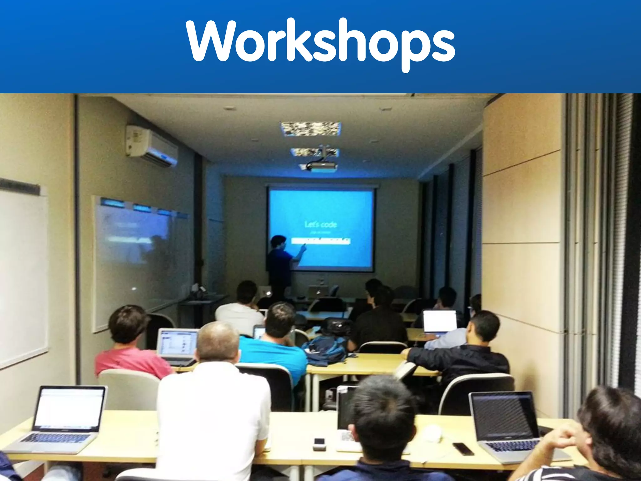 Workshops 
 