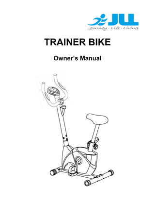 TRAINER BIKE
Owner’s Manual

 