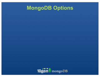 MongoDB Options
 