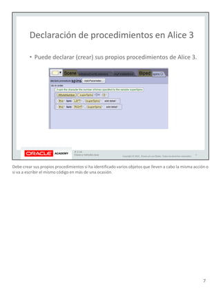 Debe crear sus propios procedimientos si ha identificado varios objetos que lleven a cabo la misma acción o
si va a escribir el mismo código en más de una ocasión.
7
 