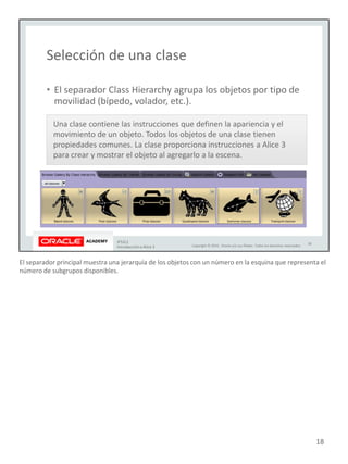 El separador principal muestra una jerarquía de los objetos con un número en la esquina que representa el
número de subgrupos disponibles.
18
 