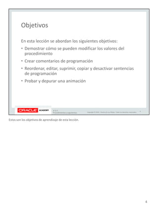 Estos son los objetivos de aprendizaje de esta lección.
4
 