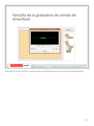 Seleccione el menú Controls y, a continuación, Sound Recorder para abrir la ventana Sound Recorder
11
 