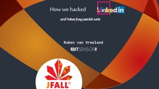 How we hacked
and how you can be safe
Ruben van Vreeland
How we hacked
and whathappened next
 