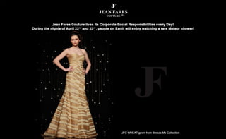 It's the Earth Day! Jean Fares Couture, the Activist, celebrates it, too!