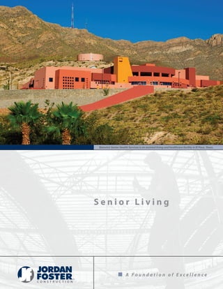 S e n i o r L i v i n g
Bienvivir Senior Health Services is an assisted living and healthcare facility in El Paso, Texas.
 A F o u n d a t i o n o f E x c e l l e n c e
 