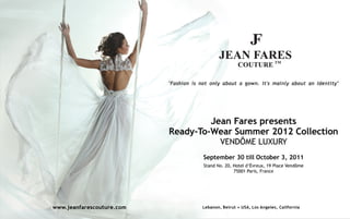 Jean Fares Couture at Vendome Luxury 2012, Paris