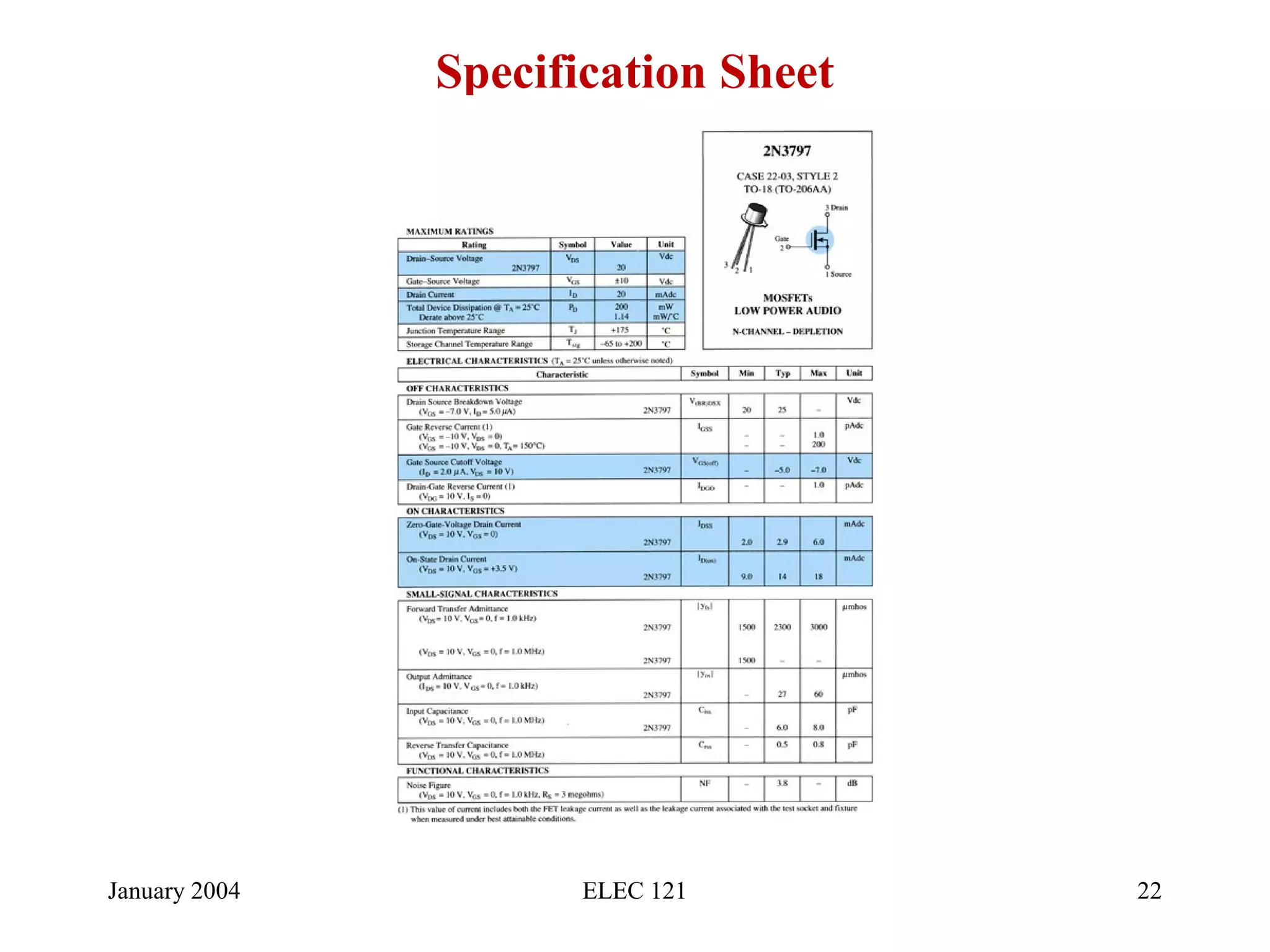 January 2004 ELEC 121 22
Specification Sheet
 
