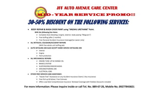 18288000              JFF AUTO AVENUE CARE CENTER                 MID - YEAR SERVICE PROMO!!! 30-50% DISCOUNT ON THE FOLLOWING SERVICES: ,[object Object]
