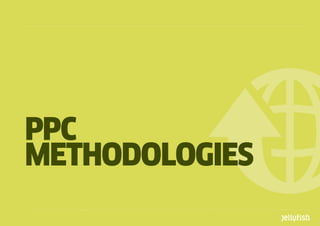 ppc
mEtHOdOLOgIES
 