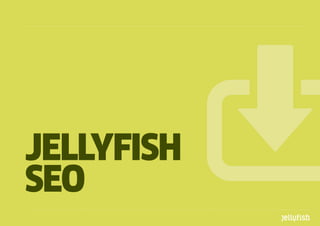 JELLYFISH
SEO
 