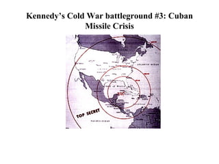 Kennedy’s Cold War battleground #3: Cuban Missile Crisis 