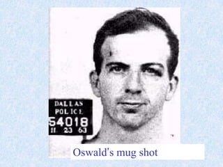 Oswald’s mug shot
 