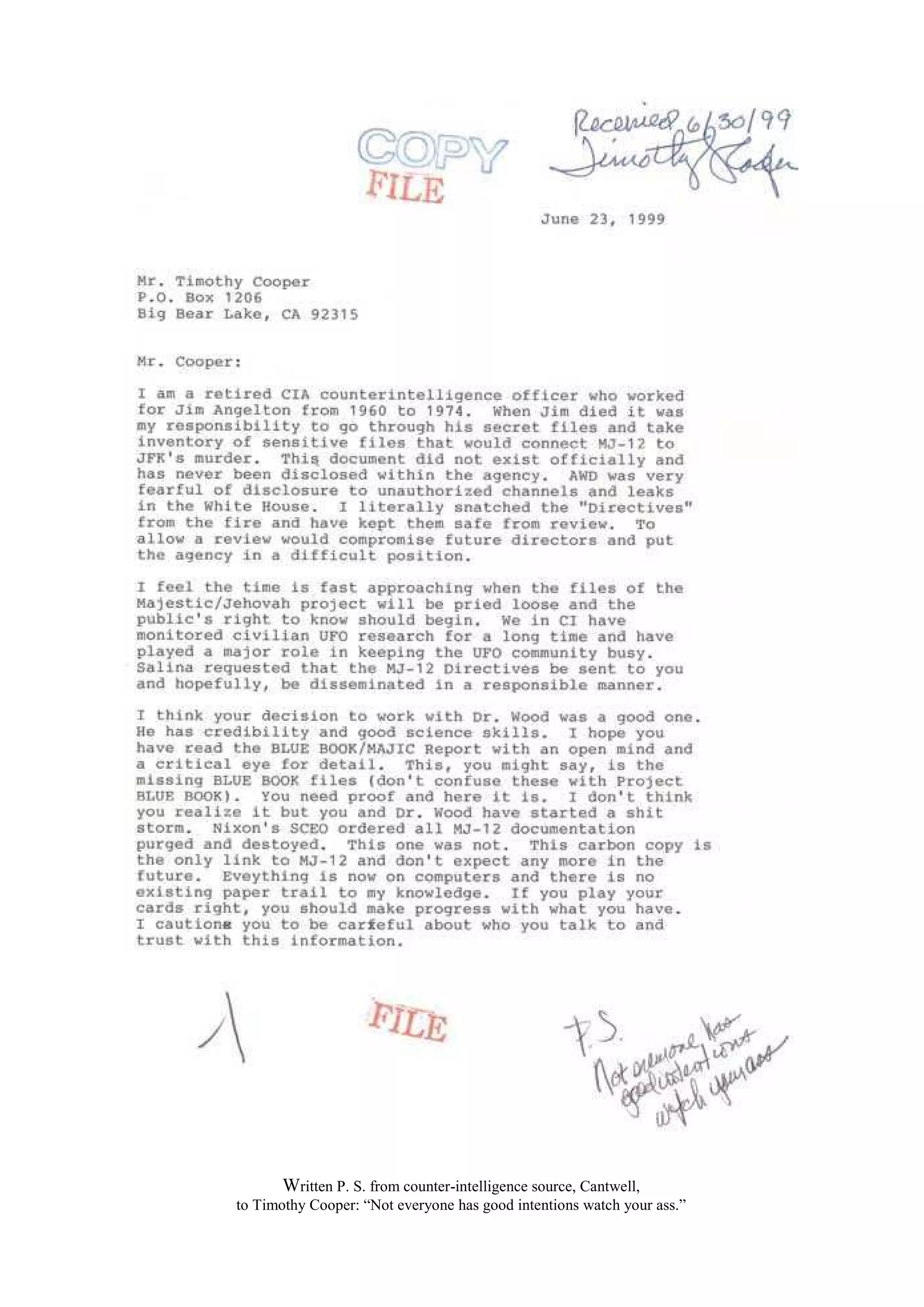 Written P. S. from counter-intelligence source, Cantwell,
to Timothy Cooper: “Not everyone has good intentions watch your ass.”
 
