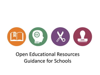 Open Educational Resources 
Guidance for Schools 
 