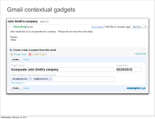 Gmail contextual gadgets




Wednesday, February 16, 2011
 