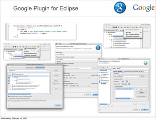Google Plugin for Eclipse




  23

Wednesday, February 16, 2011
 