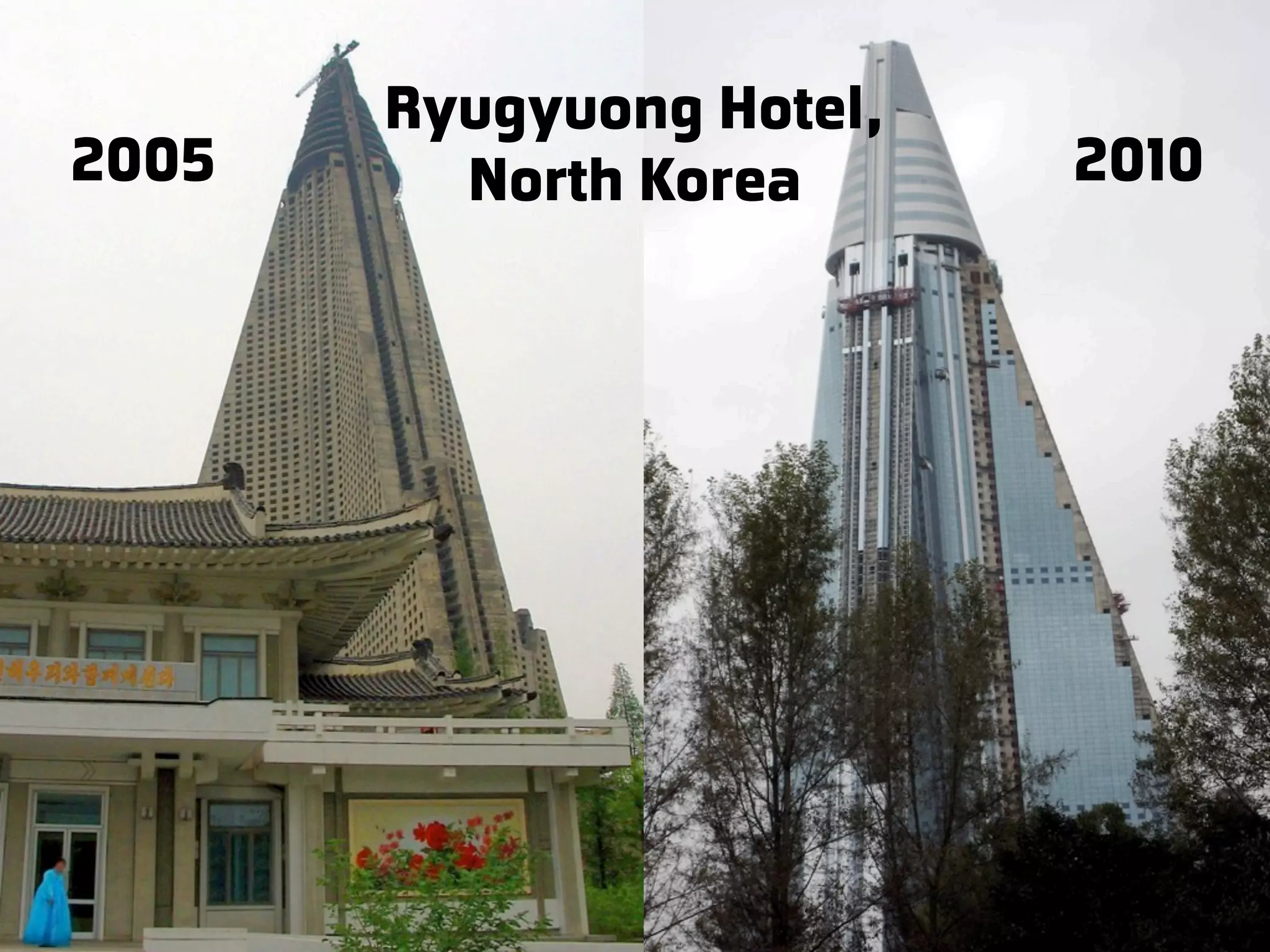 Ryugyuong Hotel, 2005 North Korea 2010 