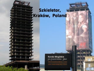 Szkieletor,
Kraków, Poland
 