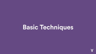 Basic Techniques
 