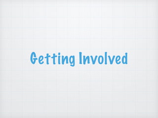 Getting Involved
 