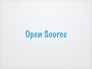 Open Source
 