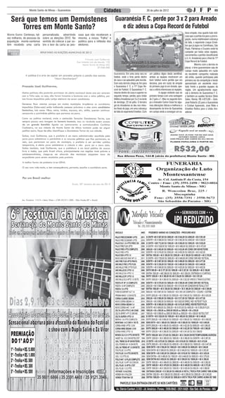 Monte Santo de Minas - Guaranésia                              Cidades                                       30 de julho de 2012                                                           05


   Será que temos um Demóstenes                                                             Guaranésia F. C. perde por 3 x 2 para Areado
      Torres em Monte Santo?                                                                   e diz adeus a Copa Record de Futebol
                                                                                                                                                                           lioso empate, mas quanto tudo indi-
Monte Santo: Centenas, tal-   personalizada, advertindo      soas que não receberam a                                                                                      cava que a partida iria para a prorro-
vez milhares, de pessoas da   sobre as eleições 2012. No     mesma, a nossa “Folha” a                                                                                      gação, numa indefensável cobrança
população monte-santense      sentido de colocar a par so-   publica para a reflexão dos                                                                                   de falta, o experiente craque Erivel-
têm recebido uma carta        bre o teor da carta as pes-    eleitores:                                                                                                    ton que já jogou no Corinthians, São
                                                                                                                                                                           Paulo, Palmeiras e Cruzeiro onde foi
                                                                                                                                                                           campeão por todas estas equipes,
                                                                                                                                                                           sacramentou a partida classificando
                                                                                                                                                                           a U. A. Areadense para a final da 11ª
                                                                                                                                                                           Copa Record de Futebol.
                                                                                                   Time do Guaranésia F. C. fazendo aquecimento
                                                                                                                                                                           	          Mesmo com a derrota no
                                                                                                       momentos antes de entrar em campo                                   placar, o time guaranesiano saiu de
                                                                                                                                                                           campo muito aplaudido em razão
                                                                                           Guaranésia: Em uma cena rara no         um público digno desta semifinal,       da excelente campanha realizada
                                                                                           futebol, onde o time perde dentro       ambas as equipes mostraram um           até então, quando participava pela
                                                                                           de casa e sai aplaudido pela torcida.   bom futebol numa partida que era        primeira vez da competição e tendo
                                                                                           Com esta derrota chega ao fim para      decisiva, pois em razão do empate       apresentado um excelente resul-
                                                                                           o Guaranésia F. C. a 11ª Copa Re-       do primeiro jogo lá em Areado, ape-     tado frente a grandes equipes da
                                                                                           cord de Futebol. O Guaranésia F. C.     nas a vitória interessava as equipes.   região. Um agradecimento espe-
                                                                                           mesmo dentro de casa e superior no      	          A equipe visitante saiu do   cial à diretoria do Guaranésia F. C.
                                                                                           segundo tempo, perdeu para União        primeiro tempo com uma vantagem         e também ao auxiliar técnico Silvio
                                                                                           Atlética Areadense por 3 a 2 na tarde   de 2 gols a 1. Mas no segundo tem-      Sales. Renda: R$ 4.873,00 – Gols:
                                                                                           de domingo, 22 de julho. O terceiro     po o treinador Carlos Cesar fez algu-   José Roberto (2) para o Guaranésia
                                                                                           gol do Areadense se deu nos minu-       mas alterações táticas e melhorou o     e Cristian Aparecido, José Rildo e
                                                                                           tos finais do jogo, em uma cobrança     desempenho do time do Guaranésia        Erivelton Rufico para o União Are-
                                                                                           de falta do experiente Erivelton. Com   em campo vindo a conseguir um va-       adense
 