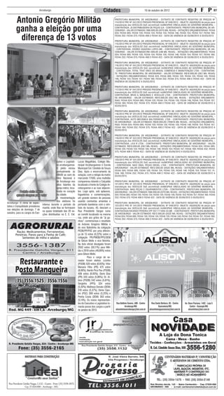 Arceburgo                                                          Cidades                                10 de outubro de 2012                                               07


         Antonio Gregório Militão                                                                              PREFEITURA MUNICIPAL DE ARCEBURGO - EXTRATO DE CONTRATO REGISTRO DE PREÇOS Nº
                                                                                                               114/2012 PRC Nº 341/2012 PREGÃO PRESENCIAL Nº 048/2012 - OBJETO: AQUISIÇÃO de peças para


         ganha a eleição por uma
                                                                                                               manutenção dos VEÍCULOS DaS secretAriaS mUNICIPAIS VINCULADAS AO GOVERNO MUNICIPAL -
                                                                                                               CONTRATADA: JS DISTRIBUIDORA DE PEÇAS S/A - CONTRATANTE: PREFEITURA MUNICIPAL DE AR-
                                                                                                               CEBURGO - VALOR ESTIMADO: R$8.000,00 (OITO MIL REAIS) - DOTAÇÕES ORÇAMENTÁRIAS: FICHA
                                                                                                               024; FICHA 085; FICHA 120; FICHA 124; FICHA 135; FICHA 146; FICHA 154; FICHA 157; FICHA 160;

          diferença de 13 votos                                                                                FICHA 252; FICHA 375; FICHA 406 E FICHA 422 - DATA DE VIGÊNCIA DE 03/09/2012 A 03/03/2013.

                                                                                                               PREFEITURA MUNICIPAL DE ARCEBURGO - EXTRATO DE CONTRATO REGISTRO DE PREÇOS Nº
                                                                                                               115/2012 PRC Nº 341/2012 PREGÃO PRESENCIAL Nº 048/2012 - OBJETO: AQUISIÇÃO de peças para
                                                                                                               manutenção dos VEÍCULOS DaS secretAriaS mUNICIPAIS VINCULADAS AO GOVERNO MUNICIPAL
                                                                                                               - CONTRATADA: OSÓRIO SIQUEIRA LOPES-ME - CONTRATANTE: PREFEITURA MUNICIPAL DE AR-
                                                                                                               CEBURGO - VALOR ESTIMADO:R$1.000,00 (UM MIL REAIS) - DOTAÇÕES ORÇAMENTÁRIAS: FICHA
                                                                                                               024; FICHA 085; FICHA 120; FICHA 124; FICHA 135; FICHA 146; FICHA 154; FICHA 157; FICHA 160;
                                                                                                               FICHA 252; FICHA 375; FICHA 406 E FICHA 422 - DATA DE VIGÊNCIA DE 03/09/2012 A 03/03/2013.

                                                                                                               PREFEITURA MUNICIPAL DE ARCEBURGO - EXTRATO DE CONTRATO REGISTRO DE PREÇOS Nº
                                                                                                               116/2012 PRC Nº 341/2012 PREGÃO PRESENCIAL Nº 048/2012 - OBJETO: AQUISIÇÃO de peças para
                                                                                                               manutenção dos VEÍCULOS DaS secretAriaS mUNICIPAIS VINCULADAS AO GOVERNO MUNICIPAL
                                                                                                               - CONTRATADA: TOTAL TRAT ORES DO BRASIL COMÉRCIO E MANUTENÇÃO LTDA - CONTRATAN-
                                                                                                               TE: PREFEITURA MUNICIPAL DE ARCEBURGO - VALOR ESTIMADO: R$10.000,00 (DEZ MIL REAIS)
                                                                                                               - DOTAÇÕES ORÇAMENTÁRIAS: FICHA 024; FICHA 085; FICHA 120; FICHA 124; FICHA 135; FICHA
                                                                                                               146; FICHA 154; FICHA 157; FICHA 160; FICHA 252; FICHA 375; FICHA 406 E FICHA 422 - DATA DE
                                                                                                               VIGÊNCIA DE 03/09/2012 A 03/03/2013.

                                                                                                               PREFEITURA MUNICIPAL DE ARCEBURGO - EXTRATO DE CONTRATO REGISTRO DE PREÇOS Nº
                                                                                                               117/2012 PRC Nº 341/2012 PREGÃO PRESENCIAL Nº 048/2012 - OBJETO: AQUISIÇÃO de peças para
                                                                                                               manutenção dos VEÍCULOS DaS secretAriaS mUNICIPAIS VINCULADAS AO GOVERNO MUNICIPAL -
                                                                                                               CONTRATADA: BRAS IL MÁQUINAS E VEÍCULOS LTDA - CONTRATANTE: PREFEITURA MUNICIPAL
                    Apesar das filas o arceburguense votou com tranquilidade                                   DE ARCEBURGO - VALOR ESTIMADO: R$10.000,00 (DEZ MIL REAIS) - DOTAÇÕES ORÇAMENTÁ-
                                                                                                               RIAS: FICHA 024; FICHA 085; FICHA 120; FICHA 124; FICHA 135; FICHA 146; FICHA 154; FICHA 157;
                                                                                                               FICHA 160; FICHA 252; FICHA 375; FICHA 406 E FICHA 422 - DATA DE VIGÊNCIA DE 03/09/2012 A
                                                                                                               03/03/2013.

                                                                                                               PREFEITURA MUNICIPAL DE ARCEBURGO - EXTRATO DE CONTRATO REGISTRO DE PREÇOS Nº
                                                                                                               118/2012 PRC Nº 341/2012 PREGÃO PRESENCIAL Nº 048/2012- OBJETO: AQUISIÇÃO de peças para
                                                                                                               manutenção dos VEÍCULOS DaS secretAriaS mUNICIPAIS VINCULADAS AO GOVERNO MUNICIPAL -
                                                                                                               CONTRATADA: AUTO MECÂNICA BALTERDIESEL LTDA - CONTRATANTE: PREFEITURA MUNICIPAL
                                                                                                               DE ARCEBURGO - VALOR ESTIMADO: R$30.000,00 (TRINTA MIL REAIS) - DOTAÇÕES ORÇAMENTÁ-
                                                                                                               RIAS: FICHA 024; FICHA 085; FICHA 120; FICHA 124; FICHA 135; FICHA 146; FICHA 154; FICHA 157;
                                                                                                               FICHA 160; FICHA 252; FICHA 375; FICHA 406 E FICHA 422 - DATA DE VIGÊNCIA DE 03/09/2012 A
                                                                                                               03/03/2013.

                                                                                                               PREFEITURA MUNICIPAL DE ARCEBURGO - EXTRATO DE CONTRATO REGISTRO DE PREÇOS Nº
                                                                                                               119/2012 PRC Nº 341/2012 PREGÃO PRESENCIAL Nº 048/2012- OBJETO: AQUISIÇÃO de peças para
                                                                                                               manutenção dos VEÍCULOS DaS secretAriaS mUNICIPAIS VINCULADAS AO GOVERNO MUNICIPAL -
                                                                                                               CONTRATADA: J.KA R LTDA - CONTRATANTE: PREFEITURA MUNICIPAL DE ARCEBURGO - VALOR
                                                                                                               ESTIMADO: R$10.000,00 (DEZ MIL REAIS) - DOTAÇÕES ORÇAMENTÁRIAS: FICHA 024; FICHA 085;
                                                                                                               FICHA 120; FICHA 124; FICHA 135; FICHA 146; FICHA 154; FICHA 157; FICHA 160; FICHA 252; FICHA
                                                        Populares quando iniciavam a carreata da               375; FICHA 406 E FICHA 422 - DATA DE VIGÊNCIA DE 03/09/2012 A 03/03/2013.
                                                                    vitória de Militão
                                                                                                               PREFEITURA MUNICIPAL DE ARCEBURGO - EXTRATO DE CONTRATO REGISTRO DE PREÇOS Nº
                                                                                                               120/2012 PRC Nº 341/2012 PREGÃO PRESENCIAL Nº 048/2012- OBJETO: AQUISIÇÃO de peças para
                                                   cutivo e Legislati-    Lucas Magalhães, Colégio Mu-         manutenção dos VEÍCULOS DaS secretAriaS mUNICIPAIS VINCULADAS AO GOVERNO MUNICIPAL
                                                   vo arceburguense.      nicipal Arceburguense e Escola       - CONTRATADA: NACI ONAL PEÇAS DIESEL LTDA - CONTRATANTE: PREFEITURA MUNICIPAL DE
                                                   O pleito iniciou       Municipal Cel. Cândido de Souza      ARCEBURGO - VALOR ESTIMADO: R$12.000,00 (DOZE MIL REAIS) - DOTAÇÕES ORÇAMENTÁRIAS:
                                                                                                               FICHA 024; FICHA 085; FICHA 120; FICHA 124; FICHA 135; FICHA 146; FICHA 154; FICHA 157; FI-
                                                   pontualmente às        Dias. Após o encerramento da
                                                                                                               CHA 160; FICHA 252; FICHA 375; FICHA 406 E FICHA 422 - DATA DE VIGÊNCIA DE 03/09/2012 A
                                                   08h00 ao som do        votação, com o relógio da matriz     03/03/2013.
                                                   Hino Nacional e        marcando 17h00, uma multidão
                                                   de Arceburgo nos       compareceu lotando o Calçadão        PREFEITURA MUNICIPAL DE ARCEBURGO - EXTRATO DE CONTRATO REGISTRO DE PREÇOS Nº
                                                   altos falantes da      localizado à frente do Colégio Ar-   121/2012 PRC Nº 341/2012 PREGÃO PRESENCIAL Nº 048/2012- OBJETO: AQUISIÇÃO de peças para
                                                                                                               manutenção dos VEÍCULOS DaS secretAriaS mUNICIPAIS VINCULADAS AO GOVERNO MUNICIPAL -
                                                   igreja matriz, loca-   ceburguense e as ruas adjacen-       CONTRATADA: MAQ PEÇAS E EQUIPAMENTOS LTDA - CONTRATANTE: PREFEITURA MUNICIPAL DE
              Prefeito eleito Militão              lizada no coração      tes. Logo após, sob aplausos,        ARCEBURGO - VALOR ESTIMADO: R$8.000,00 (OITO MIL REAIS) - DOTAÇÕES ORÇAMENTÁRIAS: FICHA
           quando chegava para votar               da cidade.             foguetórios e comemorações,          024; FICHA 085; FICHA 120; FICHA 124; FICHA 135; FICHA 146; FICHA 154; FICHA 157; FICHA 160; FICHA
                                                   A movimentação         um grande número de pessoas          252; FICHA 375; FICHA 406 E FICHA 422 - DATA DE VIGÊNCIA DE 03/09/2012 A 03/03/2013.
                                                   dos eleitores foi      usando camisetas amarelas e
Arceburgo: O clima de expec-                                                                                   PREFEITURA MUNICIPAL DE ARCEBURGO - EXTRATO DE CONTRATO REGISTRO DE PREÇOS Nº
                                     intensa durante o período da         portando bandeiras com o sím-        122/2012 PRC Nº 341/2012 PREGÃO PRESENCIAL Nº 048/2012- OBJETO: AQUISIÇÃO de peças para
tativa e tranquilidade prevaleceu
                                     manhã, onde filas se formavam        bolo do tucano, 45, desciam a        manutenção dos VEÍCULOS DaS secretAriaS mUNICIPAIS VINCULADAS AO GOVERNO MUNICIPAL -
nas eleições de domingo, 7 de
                                     na quase totalidade das 20 se-       Rua Presidente Vargas rumo           CONTRATADA:RICARDO PEREIRA CPF 037.777.656-43-ME - CONTRATANTE: PREFEITURA MUNICIPAL
outubro, para os cargos do Exe-                                                                                DE ARCEBURGO - VALOR ESTIMADO: R$12.000,00 (DOZE MIL REAIS) - DOTAÇÕES ORÇAMENTÁRIAS:
                                     ções distribuídas na E. E. Cel.      ao comitê localizado na mesma
                                                                                                               FICHA 024; FICHA 085; FICHA 120; FICHA 124; FICHA 135; FICHA 146; FICHA 154; FICHA 157; FICHA 160;
                                                                          rua, onde aos gritos de “já ga-      FICHA 252; FICHA 375; FICHA 406 E FICHA 422 - DATA DE VIGÊNCIA DE 03/09/2012 A 03/03/2013.
                                                                          nhou”, comemorava o resultado
                                                                          de Antonio Gregório Militão e
                                                                          do vice Balistinha da coligação
         Ração; Medicamentos; Ferramentas;                                PEDB/PP/PSC por uma diferen-
        Peneiras; Panos para a Panha de Café;                             ça de 13 votos (0,22%) sobre a
             Sementes de milho e adubos                                   coligação PR/PMDB/PPS/DEM
                                                                          de Gilson Mello e vice Nininha.
                                                                          Na lista oficial divulgada foram
                                                                          2932 votos (50,11%) para Mili-
                                                                          tão e 2919 votos (49,89%) votos
                                                                          para Gilson Mello.
                                                                          	        Para o cargo de ve-
                                                                          reador foram eleitos: Licinho
                                                                          (PSDB) 520 votos (8,83%); Vitor
                                                                          Mariano Filho (PR) 475 votos
                                                                          (8,06%); Nardo Pica Pau (PSDB)
                                                                          408 votos (6,93%); Darie Dias
                                                                          (PR) 345 votos (5,86%); Dr. Al-
                                                                          bino (PSDB) 342 votos (5,81%);
                                                                          Serginho (PPS) 324 votos
                                                                          (5,50%); Matheus Donato (DEM)
                                                                          316 votos (5,37%); Denis Cipo-
                                                                          lini (PSC) 309 votos (5,25%) e
                                                                          Penha Costa (DEM) 303 votos
                                                                          (5,14%). Os novos representan-
                                                                          tes do Executivo e Legislativo to-
                                                                          marão posse dos cargos a partir
                                                                          de janeiro de 2013.
 