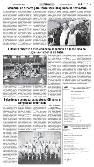 São Sebastião do Paraíso                                                  Cidaes                                   07 de Dezembro de 2012                                                09


          Memorial do esporte paraisense será inaugurado na sexta-feira
S.S.Paraíso: O esporte parai-      ni, será nominado “Memorial         das formou atletas e equipes        destacam-se a bola da final da        devidamente     autografadas        e medalhas representativas
sense sempre foi motivo de         Esportivo Francisco dos San-        em várias modalidades e con-        Liga Nacional de Futsal entre         pelos jogadores. Também au-         conquistados pelos paraisen-
muito orgulho para toda nossa      tos Tubaldini - Chiquito”, em       seguiu títulos históricos para      Orlândia e Joinville, disputada       tografadas estão as camisas         ses nas mais diversas modali-
gente. Ao longo de várias dé-      homenagem ao ilustre pro-           o município, tais como o de         na Arena Olímpica, autogra-           de duas seleções brasileiras        dades estarão expostos, bem
cadas, conquistas importan-        fessor, técnico que comandou        campeão do JIMI no handebol         fada por Falcão, bem como             olímpicas, as de handebol e         como fotografias marcantes
tes de nossos filhos e atletas     durante décadas as equipes          masculino em 1986 e vários          a camisa das duas equipes,            basquete masculino. Troféus         destas conquistas.
foram celebradas com entu-         de handebol e de futsal de          títulos no futsal nas décadas
siasmo e ficaram na memória        São Sebastião do Paraíso,           de 1980 e 1990, atualmente
de todos. Esta memória ganha       formando, com seu exemplo e         está aposentado e estará pre-
agora um espaço físico, onde       dedicação, gerações de cam-         sente na inauguração do me-
objetos, troféus, medalhas e       peões como atletas e como           morial que leva o seu nome.
imagens associadas a estas         cidadãos.                           A inauguração será aberta a
conquistas serão expostos ao       	        A inauguração, que         todos os interessados, que
público local e aos visitantes,    acontecerá no dia 07 de de-         ali poderão ver troféus his-
valorizando e preservando          zembro, às 20 horas, na Are-        tóricos, como o conquistado
ainda mais as glórias espor-       na Olímpica João Mambrini,          em 1986 pela equipe parai-
tivas de São Sebastião do Pa-      reunirá atletas que fizeram         sense de handebol masculino
raíso. O memorial servirá ao       parte das equipes paraisen-         na final estadual do JIMI, o
mesmo tempo como poten-            ses que ao longo das últimas        troféu de 1996 dos campe-
cializador dos efeitos positi-     5 décadas defenderam as co-         ões da Taça EPTV e o recém-
vos do esporte para os jovens      res da cidade, transformando        -restaurado troféu da Asso-
por conta do efeito inspirador     o evento num verdadeiro en-         ciação Atlética Paraisense de
das vitórias ali expostas.         contro de campeões.                 campeão da segunda divisão
Este espaço, localizado na         	        Chiquito, atleta e téc-    do Campeonato Mineiro em
Arena Olímpica João Mambri-        nico que durante várias déca-       2001. Entre os itens expostos



            Futsal Paraisense é vice-campeão no feminino e masculino da
                             Liga Rio-Pardense de Futsal
                                                                                                           A equipe ainda teve a goleira me-     no ala Lucas Moraes o artilheiro    nossp futsal e com muito amor
                                                                                                           nos vazada da competição Lo-          com 44 gols e melhor jogador        e dedicação e talento vestiram
                                                                                                           rena e a artilheira Daniela. Vale     da competição.                      a camisa de São Sebastião do
                                                                                                           também ressaltar que a equipe         	         A equipe paraisen-        Paraíso, representando nosso
                                                                                                           paraisense foi representada por       se termina um ciclo de quatro       futsal tanto dentro como fora
                                                                                                           meninas abaixo da idade da ca-        anos com os melhores resulta-       das quadras.
                                                                                                           tegoria.                              dos conquistados na história do     	        O técnico Olavo Jr.
                                                                                                           	        Logo após entrou em          futsal de base de nossa cidade.     agradeceu a confiança de todos
                                                                                                           quadra a equipe masculina             Durante quatro anos a equipe        que contribuiram com estas
                                                                                                           sub-17 contra a competente e          se mostrou sempre muito com-        conquistas: “Obrigado a todos
                                                                                                           objetiva equipe de Leme-SP,           petitiva e organizada, e jogou      os atletas da base do futsal
                                                                                                           classificada para as semi-finais      todas as finais de competições      masculino e feminino, seus
                                                                                                           do Campeonato Paulista da             que disputou e ganhando tudo        familiares que os apoiaram
                                                                                                           categoria, para realizarem, de        com exceção do JOJU que ba-         e incentivaram, as empresas
                                                                                                           acordo com os membros da              teu na trave duas vezes.            parceiras que de uma forma
                                                                                                           Liga o grande jogo da compe-          	         O resultado do traba-     ou de outra contribuiram para
                                                                                                           tição. O jogo foi de igual para       lho feito pelo técnico Olavo Jr.,   este crescimento e ao pessoal
                                                                                                           igual com Leme-SP abrindo             com total respaldo da Secre-        da Secretaria Municipal de Es-
                                                                                                           3x1 no placar, Paraíso empa-          taria de Esportes, mosta uma        portes, imprescindíveis ao lon-
                                                                                                           tando 3x3, Leme-SP fazendo            nova geração de jogadores que       go destes anos. Espero que as
          Equipe e atletas paraisenses recebem seus prêmios na Liga Rio-Pardense                           4x3 e Paraíso fazendo 4x4. O          seguramente serão o futuro do       conquistas continuem.”
                                                                                                           resultado do empate dava o tí-
S.S.Paraíso: No último dia 28/11   	       A equipe sub-18 femi-       bou sucumbindo para a equipe        tulo para os meninos paraisen-
na cidade de São José do Rio       nina comandada pelo técnico         da cidade de Itapira-SP, que na     ses mas contando com a sorte
Pardo-SP, no ginásio “Tartaru-     Betinho foi a primeira a entrar     primeira fase foi a melhor equipe   e com o goleiro linha, Leme fez
gão”, aconteceram as finais da     em quadra e acabou perdendo         da competição. Mesmo com o          5x4 com o cronômetro mar-
Liga Rio-Pardense 2012. E São      pelo placar de 5x2. O resulta-      resultado a campanha da equi-       cando um minuto para o fim do
Sebastião do Paraíso - MG, es-     do não diz o que foi a partida já   pe paraisense foi a melhor da       jogo. Resultado final: Leme-SP
teve representado pelo sub-17      que a equipe paraisense perdeu      cidade na competição e mostra       5x4. Leme campeão. Apesar do
masculino e sub-18 Feminino.       inúmeras chances de gol e aca-      a evolução de nossas meninas.       vice-campeonato, Paraíso teve


 Seleção que se preparou na Arena Olímpica é
           campeã sul-americana
S.S.Paraíso: Caracas / Vene-       troféu de MVP (jogadora mais        convivência com as meninas e             TABELA SUL-AMERICANO
zuela - A Seleção Brasileira       valiosa). Outro destaque da vi-     o título são coisas que vou le-              SUB-15 FEMININO
Sub-15 Feminina, foto, que se      tória brasileira foi a armadora     var para sempre comigo”, dis-       - Segunda-feira (19 de novembro)
preparou na Arena Olímpica de      Isabela Leite que assinalou um      se Wytalla.                         Argentina 61 x 24 Paraguai - Brasil
São Sebastião do Paraíso con-      Duplo-Duplo: 14 pontos e 11         	         Com a vitória, o Brasil   101 x 34 Uruguai - Venezuela 91
quistou o título invicto do 19°    rebotes. A principal pontuadora     manteve a hegemonia da cate-        x 44 Peru - Terça-feira (20 de no-
Campeonato Sul-Americano           Venezuela foi Patricia Salazar,     goria na América do Sul e está      vembro) Brasil 82 x 30 Paraguai -
da categoria, disputado duran-     com 16 pontos.                      classificado para a Copa Amé-       Peru 28 x 76 Argentina - Venezuela
te cinco dias em Caracas, na       	        “Estou muito conten-       rica Sub-16, em 2013. As sele-      97 x 35 Uruguai - Quarta-feira (21
Venezuela. Na quinta e última      te com o resultado alcançado.       ções da Venezuela (vice-cam-        de novembro) Uruguai 46 x 57 Peru
rodada da competição, o Brasil     É muito legal ver que todo o        peã) e da Argentina, terceira       - Brasil 75 x 39 Argentina - Vene-
venceu facilmente a Venezuela      trabalho e esforço que fize-        colocada, também garantiram         zuela 81 x 48 Paraguai - Quinta-
por 94 a 51 (48 a 18 no primei-    mos foi recompensado. Quero         a vaga no torneio continental.      -feira (22 de novembro) Peru 32
ro tempo). Comprovando sua         dividir com todas as minhas         A delegação brasileira desem-       x 71 Brasil – Uruguai x Paraguai –
superioridade na competição,       companheiras o título de MVP,       barca no aeroporto internacio-      Venezuela x Argentina - Sexta-feira
a equipe nacional em cinco jo-     pois sem elas não conseguiria       nal de Guarulhos (SP), neste        (23 de novembro) Paraguai 43 x 46
gos marcou 423 pontos, sofreu      nada. Estou muito orgulhosa         domingo (dia 25), às 4h30 da        Peru - Uruguai 34 x 66 Argen-
186 e um saldo de 237 pontos.      do desempenho do grupo. A           manhã.                              tina - Venezuela 51 x 94 Brasil
	        “A Venezuela possui
uma ótima equipe e teve um
bom desempenho durante
toda a competição. No pri-
meiro período, o grupo estava
um pouco ansioso e chegou
a cometer alguns erros. Fize-
mos os ajustes necessários
e as meninas realizaram um
segundo quarto perfeito. A
partir daí só fizemos aumentar
a diferença”, analisou o técni-
co Júlio Patrício. “As meninas
estão de parabéns pela postura
e determinação. Agora, mere-
cem a comemoração. Esse é
um grupo comprometido e que
devemos investir porque trará
muitas alegrias para o Brasil”,
completou.
	        A cestinha do jogo foi
a brasileira Wytalla Motta, com
22 pontos e oito rebotes. A ala
paulista também recebeu o
 