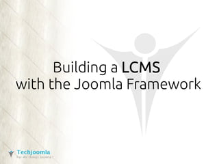 Building a LCMS
with the Joomla Framework
the internet of things & Joomla
 